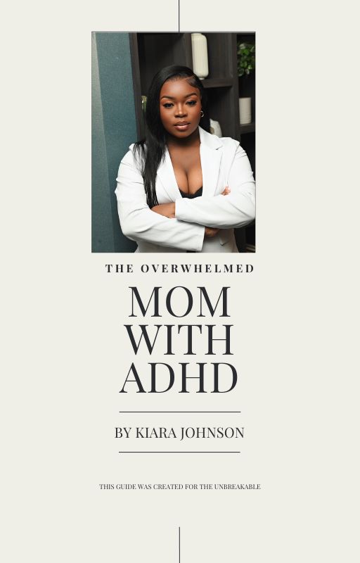 The Overwhelmed Mom With ADHD